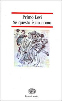 Se questo è un uomo - Primo Levi - Libro Einaudi Scuola 1992, Nuove letture | Libraccio.it