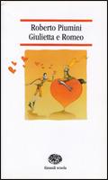 Giulietta e Romeo - Roberto Piumini - Libro Einaudi Scuola 1996, Nuove letture | Libraccio.it