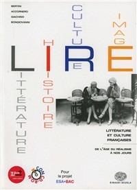 Lire. Littérature, histoire, cultures, images. Con CD-ROM. Con espansione online. Vol. 2: Le XIXe et le XXe siécle. - ACCORNERO S, BONGIOVANNI C - Libro Einaudi Scuola 2012 | Libraccio.it