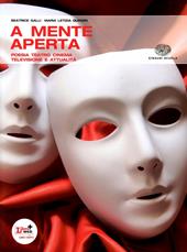 A mente aperta. Con espansione online. Vol. 2: Poesia teatro attualità.