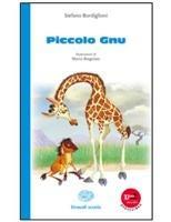 Piccolo gnu - Stefano Bordiglioni - Libro Einaudi Scuola 2018 | Libraccio.it