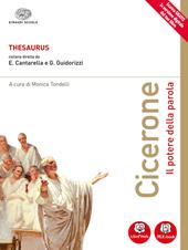 Thesaurus. Cicerone. Il potere della parola. Per i Licei. Con e-book. Con espansione online