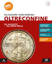 Oltreconfine. e professionali. Con e-book. Con espansione online. Vol. 2: Da augusto all'anno Mille