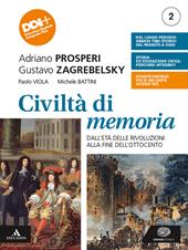 Civiltà di memoria. Con e-book. Con espansione online. Vol. 2: Dall'età delle rivoluzioni alla fine dell'Ottocento