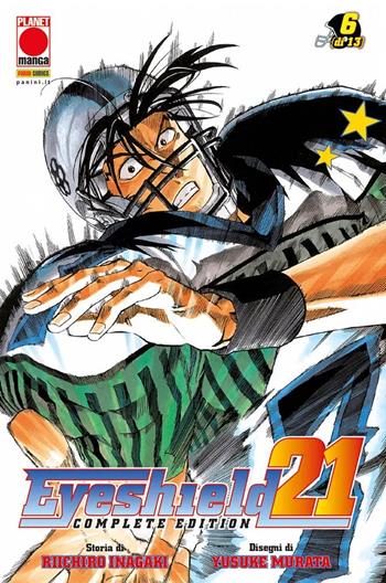 Eyeshield 21. Complete edition. Vol. 6 - Riichiro Inagaki - Libro Panini Comics 2022, Planet manga | Libraccio.it