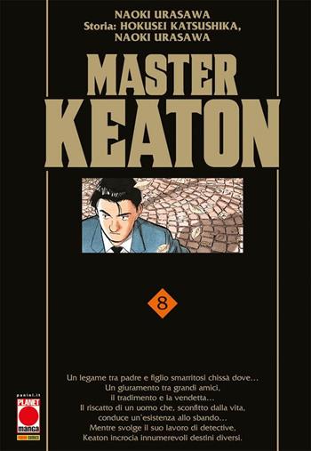 Master Keaton. Vol. 8 - Naoki Urasawa, Hokusei Katsushika, Takashi Nagasaki - Libro Panini Comics 2022, Planet manga | Libraccio.it