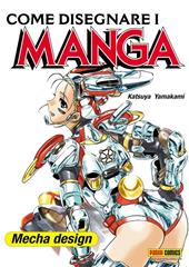 Come disegnare i manga. Vol. 9: Mecha design.