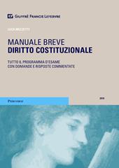 Diritto costituzionale. Tutto il programma d'esame con domande e risposte commentate