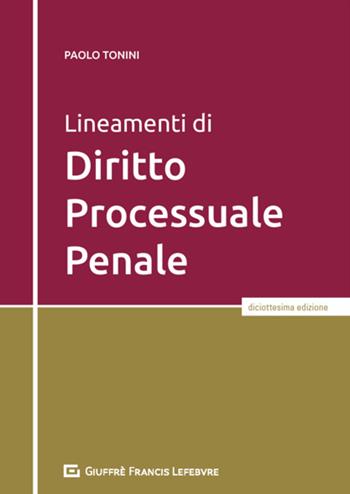Lineamenti di diritto processuale penale - Paolo Tonini - Libro Giuffrè 2020 | Libraccio.it