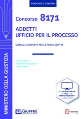 Concorso 8171 addetti Ufficio per il Processo. Manuale per la prova scritta