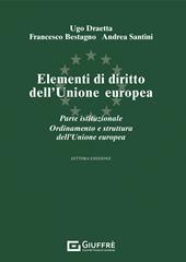 Elementi di diritto dell'Unione Europea. Parte istituzionale. Ordinamento e struttura dell'Unione Europea