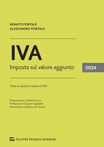 IVA. Imposta sul Valore Aggiunto 2024 - Renato Portale, Alessandro Portale - Libro Giuffrè 2024 | Libraccio.it