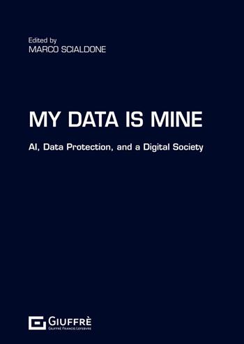 My data is mine  - Libro Giuffrè 2024 | Libraccio.it