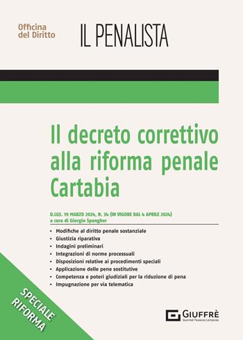 Il decreto correttivo alla Riforma penale Cartabia  - Libro Giuffrè 2024, Speciali. Il penalista | Libraccio.it