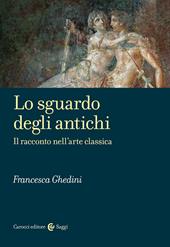 Lo sguardo degli antichi. Il racconto nell'arte classica