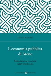 L' economia pubblica di Atene. Stato, finanze e società nel IV secolo a.C.