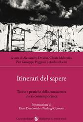 Itinerari del sapere. Teorie e pratiche della conoscenza in età contemporanea