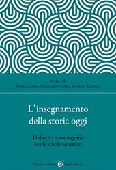 L'insegnamento della storia oggi. Didattica e storiografia