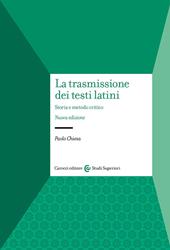 La trasmissione dei testi latini. Storia e metodo critico