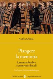 Piangere la memoria. Lamento funebre e culture medievali