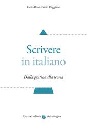 Scrivere in italiano. Dalla pratica alla teoria