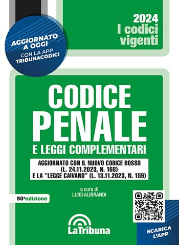 Codice penale e leggi complementari. Con App Tribunacodici  - Libro La Tribuna 2024, I codici vigenti | Libraccio.it
