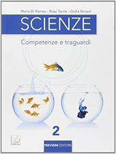 Scienze. Competenze e traguardi. Con e-book. Con espansione online. Vol. 2