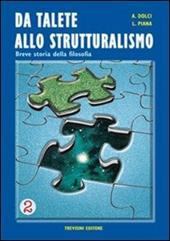 Da Talete allo strutturalismo. Breve storia della filosofia. Vol. 2