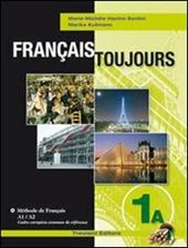 Français toujours. Tomo A. Con CD Audio. Con espansione online. Vol. 1