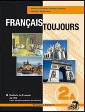 Français toujours. Tomo A. Con CD Audio. Con espansione online. Vol. 2