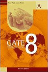 Gate 8. English for tourism. e professionali. Con CD Audio. Con espansione online