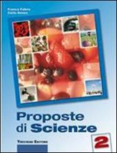 Proposte di scienze. Con espansione online. Vol. 2