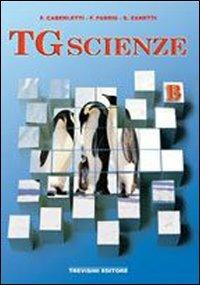 TG scienze. Vol. 2 - Fatima Caberletti, Franca Fabris, Silvia Zanetti - Libro Trevisini 2007 | Libraccio.it
