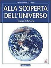 Alla scoperta dell'universo. Scienze della terra. Con e-book. Con espansione online