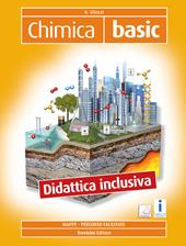 Chimica. Basic. Didattica inclusiva. Per il biennio degli Ist. professionali