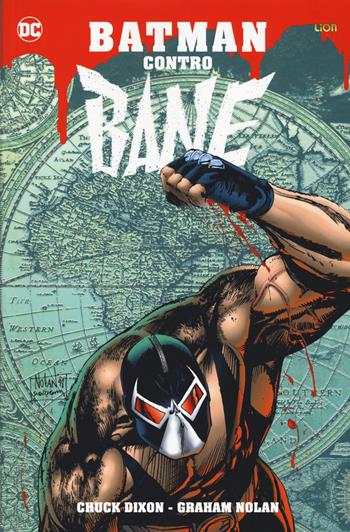 Batman contro Bane - Chuck Dixon, Graham Nolan - Libro Lion 2019, Batman library | Libraccio.it