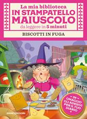 Biscotti in fuga. Con adesivi. Stampatello maiuscolo. Ediz. illustrata