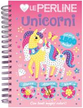 Amo le perline. Unicorni. Ediz. a colori. Con 1500 perline adesive