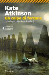 Un colpo di fortuna. Le indagini di jackson Brodie. Vol. 2