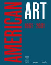 American art 1961-2001. Ediz. italiana