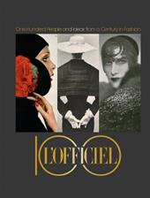 L' Officiel 100. One hundred people and ideas from a century in fashion. Ediz. illustrata. Ediz. inglese