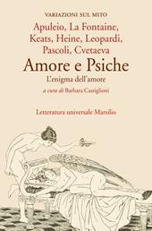 Amore e Psiche. L'enigma dell'amore