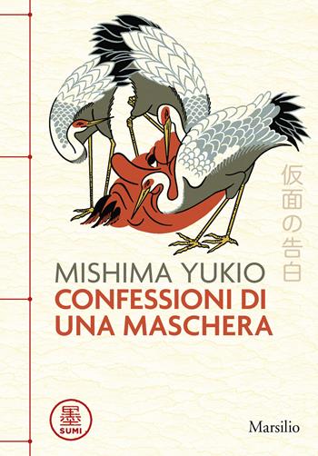 Confessioni di una maschera - Yukio Mishima - Libro Marsilio 2024, Sumi | Libraccio.it