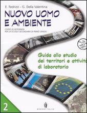 Nuovo uomo e ambiente. Vol. 2: Istituzioni ed economia dell'Europa. Con schede.