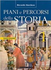 Piani e percorsi della storia. Con Itinerari storiografici. Vol. 1
