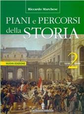 Piani e percorsi della storia. Con Itinerari storiografici. Vol. 2