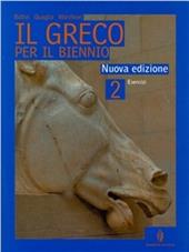 Il greco per il biennio. Esercizi. Vol. 2