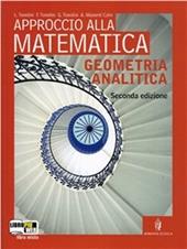 Approccio alla matematica. Geometria analitica. Con espansione online