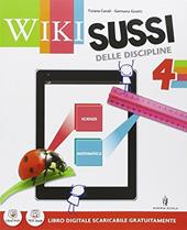 Wikisussi. Sussidiario scientifico. Per la 4ª classe elementare. Con e-book. Con espansione online