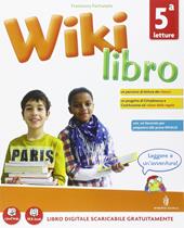 Wikilibro. Per la 5ª classe elementare. Con e-book. Con espansione online
